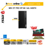 MSI DT PRO DP180 14A-1459TH /i3-14100/ประกัน 3 Years/BY ITSTORE-ONLINE