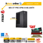 MSI DT PRO DP80 A14G-235TH /i3 14100/ประกัน 3 Years/BY ITSTORE-ONLINE