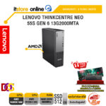 LENOVO THINKCENTRE NEO 55S GEN 6 13G2000MTA /Ryzen 5 220/ประกัน 3 Years Onsite/BY ITSTORE-ONLINE