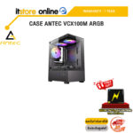 CASE ANTEC VCX100M ARGB /ประกัน 1 Year/BY ITSTORE-ONLINE