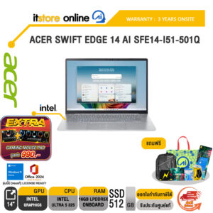 ACER SWIFT EDGE 14 AI SFE14-I51-501Q /Ultra 5 325/ประกัน 3 Years Onsite/BY ITSTORE-ONLINE