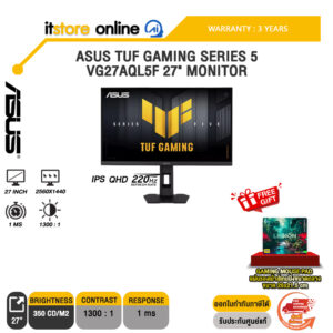 ASUS TUF GAMING SERIES 5 VG27AQL5F 27" MONITOR (IPS QHD 220Hz)/ประกัน 3 Years/BY ITSTORE-ONLINE