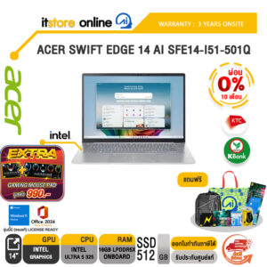 [ผ่อน 0% 10 เดือน]ACER SWIFT EDGE 14 AI SFE14-I51-501Q /Ultra 5 325/ประกัน 3 Years Onsite/BY ITSTORE-ONLINE