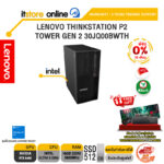 [ผ่อน 0% 10 เดือน]LENOVO THINKSTATION P2 TOWER GEN 2 30JQ00BWTH /Ryzen 5 220/ประกัน 3 Years Onsite/BY ITSTORE-ONLINE