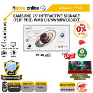 [ผ่อน 0% 10 เดือน]SAMSUNG 75" INTERACTIVE SIGNAGE (FLIP PRO) WMB LH75WMBWLGCXXT (VA 4K 60Hz)/ประกัน 3 Years/BY ITSTORE-ONLINE