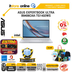 [ผ่อน 0% 10 เดือน]ASUS EXPERTBOOK ULTRA B9406CAA-TG1432WS /Ultra 5 325/ประกัน 3 Years Onsite + 1 Year Perfect warranty/BY ITSTORE-ONLINE