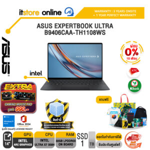[ผ่อน 0% 10 เดือน]ASUS EXPERTBOOK ULTRA B9406CAA-TH1108WS /Ultra X7 358H/ประกัน 3 Years Onsite + 1 Year Perfect warranty/BY ITSTORE-ONLINE