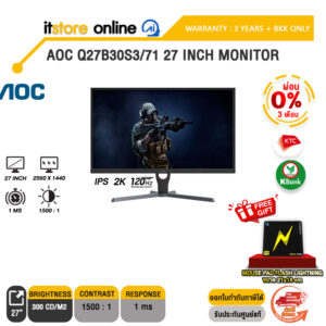 [ผ่อน 0% 3 เดือน]AOC Q27B30S3/71 27 INCH MONITOR (IPS 2K 120Hz)/ประกัน 3 Years Onsite + BKK ONLY/BY ITSTORE-ONLINE