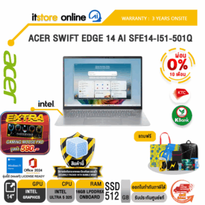 [ผ่อน 0% 10 เดือน]ACER SWIFT EDGE 14 AI SFE14-I51-501Q /Ultra 5 325/ประกัน 3 Years Onsite/BY ITSTORE-ONLINE