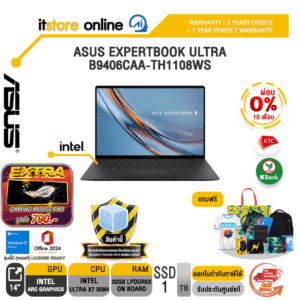 [ผ่อน 0% 10 เดือน]ASUS EXPERTBOOK ULTRA B9406CAA-TH1108WS /Ultra X7 358H/ประกัน 3 Years Onsite + 1 Year Perfect warranty/BY ITSTORE-ONLINE
