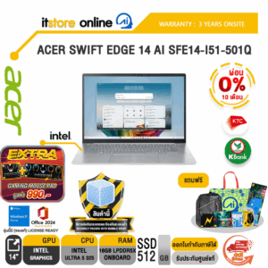 [ผ่อน 0% 10 เดือน]ACER SWIFT EDGE 14 AI SFE14-I51-501Q /Ultra 5 325/ประกัน 3 Years Onsite/BY ITSTORE-ONLINE