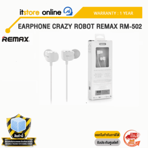 EARPHONE CRAZY ROBOT REMAX RM-502 /ประกัน 1Year