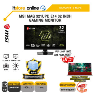 MSI MAG 321UPD E14 32 INCH GAMING MONITOR (IPS UHD 144Hz OR FHD 288Hz)/ประกัน 3 Years/BY ITSTORE-ONLINE