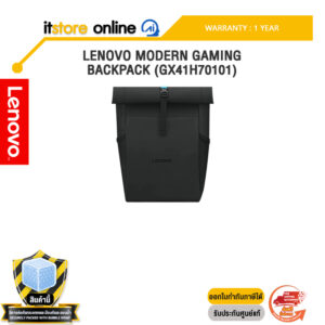 LENOVO MODERN GAMING BACKPACK (GX41H70101)/ประกัน 1 Year/BY ITSTORE ONLINE/BY ITSTORE ONLINE