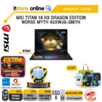 MSI TITAN 18 HX DRAGON EDITION NORSE MYTH A2XWJG-286TH /Ultra 9 285HX /ประกัน 3 Years/BY ITSTORE ONLINE