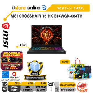MSI CROSSHAIR 16 HX E14WGK-064TH /i7-14650HX /ประกัน 2 Years/BY ITSTORE ONLINE