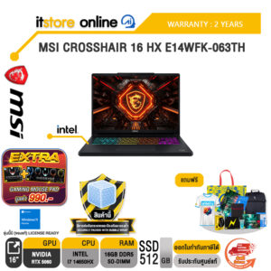 MSI CROSSHAIR 16 HX E14WFK-063TH /i7-14650HX /ประกัน 2 Years