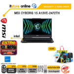 MSI CYBORG 15 A13VE-2472TH /i5-13420H/ประกัน 2 Years Onsite/BY ITSTORE-ONLINE