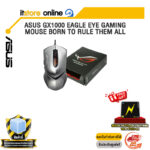 ASUS GX1000 EAGLE EYE GAMING MOUSE BORN TO RULE THEM ALL/BY ITSTORE ONLINE