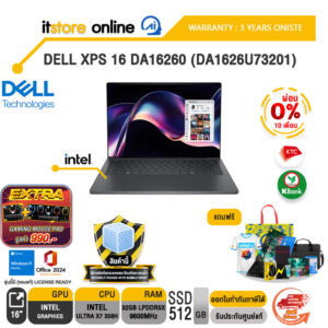 [ผ่อน 0% 10 เดือน]DELL XPS 16 DA16260 (DA1626U73201) /Ultra X7 358H/ประกัน 3 Years Onsite/BY ITSTORE-ONLINE