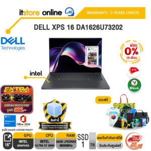 [ผ่อน 0% 10 เดือน]DELL XPS 16 LAPTOP DA1626U73202 /Ultra X7 358H/ประกัน 3 Years Onsite/BY ITSTORE-ONLINE