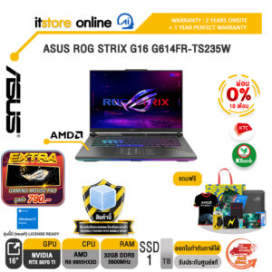 [ผ่อน 0% 10 เดือน]ASUS ROG STRIX G16 G614FR-TS235W / Ryzen 9 9955HX3D/ประกัน 2 Years Onsite + 1 Year Perfect warranty/BY ITSTORE-ONLINE