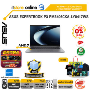 [ผ่อน 0% 10 เดือน]ASUS EXPERTBOOK P3 PM3406CKA-LY0417WS /Ryzen AI 5 330/ประกัน 3 Years Onsite + 1 Year Perfect warranty/BY ITSTORE-ONLINE