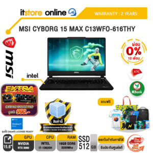 [ผ่อน 0% 10 เดือน] MSI CYBORG 15 MAX C13WFO-616THY /i7-13620H /ประกัน 2 Years/BY ITSTORE ONLINE