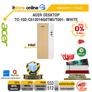 [ผ่อน 0% 10 เดือน] ACER DESKTOP TC-102-C512016G0TMI/T001- WHITE/Core 5 210H/ประกัน 3 Years/BY ITSTORE ONLINE