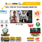 [ผ่อน 0% 10 เดือน]DELL PRO 55" PLUS P5525QC MONITOR (IPS 4K 60Hz)/ประกัน 3 Years Onsite/BY ITSTORE-ONLINE