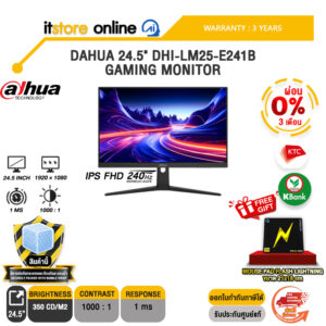 [ผ่อน 0% 3 เดือน] DAHUA 24.5" DHI-LM25-E241B GAMING MONITOR (IPS FHD/240Hz)/ประกัน 3 Years/BY ITSTORE ONLINE
