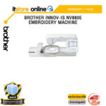 BROTHER INNOV-IS NV880E EMBROIDERY MACHINE /ประกัน 1 Year/BY ITSTORE ONLINE