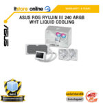 ASUS ROG RYUJIN III 240 ARGB WHT LIQUID COOLING /ประกัน 6 Years/BY ITSTORE-ONLINE