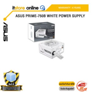 ASUS PRIME-750B WHITE POWER SUPPLY /ประกัน 6 Years/BY ITSTORE-ONLINE