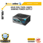 ASUS ROG-THOR-1000P3 GAMING POWER SUPPLY /ประกัน 10 Years/BY ITSTORE-ONLINE