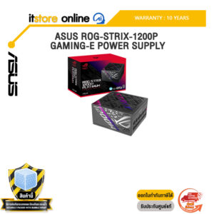 ASUS ROG-STRIX-1200P GAMING-E POWER SUPPLY /ประกัน 10 Years/BY ITSTORE-ONLINE