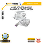 ASUS ROG-STRIX-1000P GAMING-E POWER SUPPLY /ประกัน 10 Years/BY ITSTORE-ONLINE
