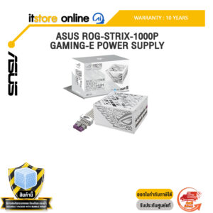 ASUS ROG-STRIX-1000P GAMING-E POWER SUPPLY /ประกัน 10 Years/BY ITSTORE-ONLINE