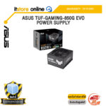 ASUS TUF-GAMING-850G EVO POWER SUPPLY /ประกัน 10 Years/BY ITSTORE-ONLINE