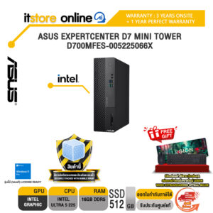ASUS EXPERTCENTER D7 MINI TOWER D700MFES-005225066X /Ultra 5 225/ประกัน 3 Years Onsite + 1 Year PW/BY ITSTORE-ONLINE