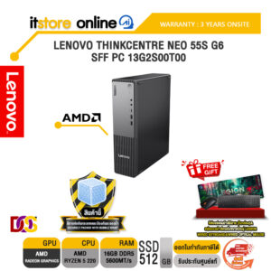 LENOVO THINKCENTRE NEO 55S G6 SFF PC 13G2S00T00 /Ryzen 5 220/ประกัน 3 Years Onsite/BY ITSTORE-ONLINE