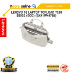 LENOVO 16 LAPTOP TOPLOAD T210 BEIGE (ECO) (GX41W44768) /ประกัน 1 Year/BY ITSTORE-ONLINE