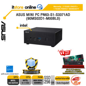 ASUS MINI PC PN63-S1-S3371AD (90MS02D1-M00BL0) /i3-1115G4/ประกัน 3 Years Onsite + 1 Year PW/BY ITSTORE-ONLINE