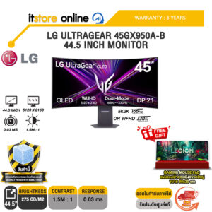 LG ULTRAGEAR 45GX950A-B 44.5 INCH MONITOR (OLED 5K2K 165Hz WFHD 330Hz Dual Mode ) /ประกัน 3 Years/BY ITSTORE ONLINE