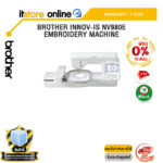 [ผ่อน 0% 10 เดือน] BROTHER INNOV-IS NV880E EMBROIDERY MACHINE /ประกัน 1 Year/BY ITSTORE ONLINE