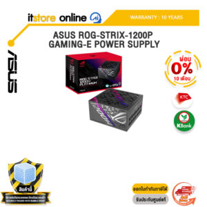 [ผ่อน 0% 10 เดือน]ASUS ROG-STRIX-1200P GAMING-E POWER SUPPLY /ประกัน 10 Years/BY ITSTORE-ONLINE