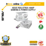 [ผ่อน 0% 10 เดือน]ASUS ROG-STRIX-1000P GAMING-E POWER SUPPLY /ประกัน 10 Years/BY ITSTORE-ONLINE