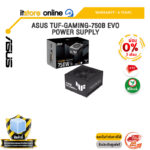 [ผ่อน 0% 3 เดือน]ASUS TUF-GAMING-750B EVO POWER SUPPLY /ประกัน 6 Years/BY ITSTORE-ONLINE