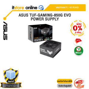 [ผ่อน 0% 6 เดือน]ASUS TUF-GAMING-850G EVO POWER SUPPLY /ประกัน 10 Years/BY ITSTORE-ONLINE