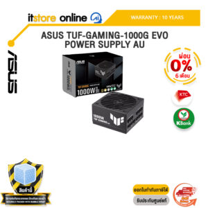 [ผ่อน 0% 6 เดือน]ASUS TUF-GAMING-1000G EVO POWER SUPPLY AU /ประกัน 10 Years/BY ITSTORE-ONLINE